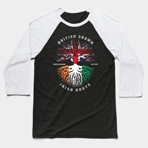 BRITISH Grown Irish Roots Ireland Flag  - Patricks Day Baseball T-Shirt by heart teeshirt